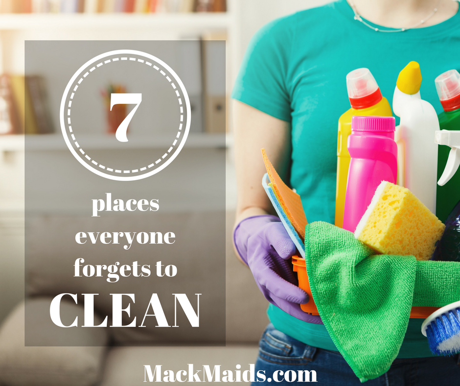 7 Places Everyone Forgets to Clean - Mack Maids in NC