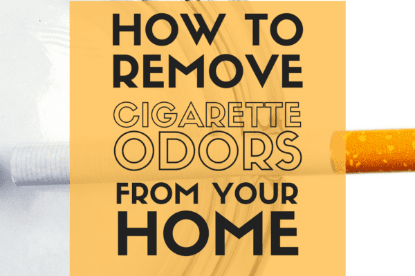 How to Remove Cigarette Smoke Odor From Your House - Mack Maids Weekly Cleaning Services